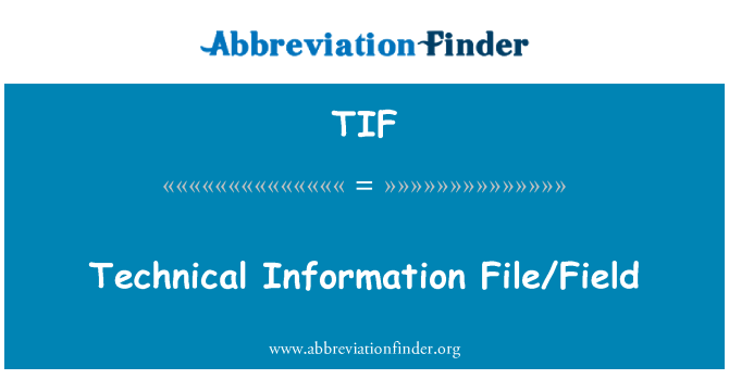 TIF: तकनीकी जानकारी फ़ाइल/क्षेत्र