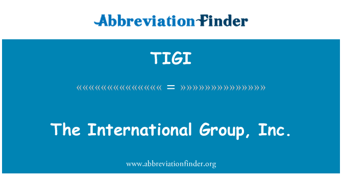 TIGI: A entènasyonal gwoup, Inc.
