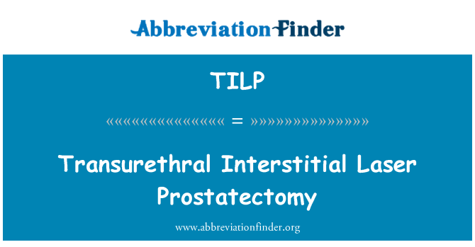 TILP: 間質性の経尿道的レーザー前立腺切除術
