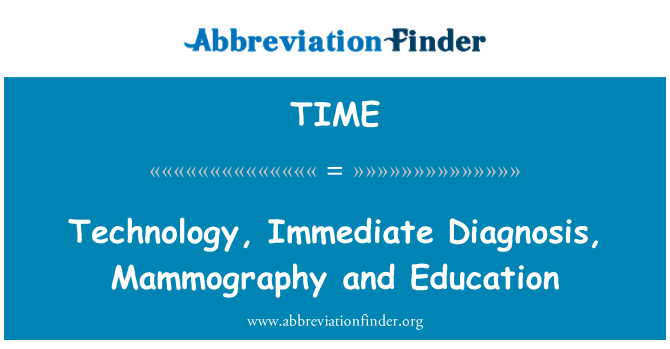 TIME: Tecnologia, diagnóstico imediato, mamografia e educação