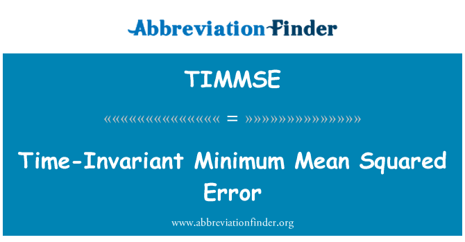 TIMMSE: Roedd amser-Invariant yn golygu gofynnol wedi'u sgwario'n gwall