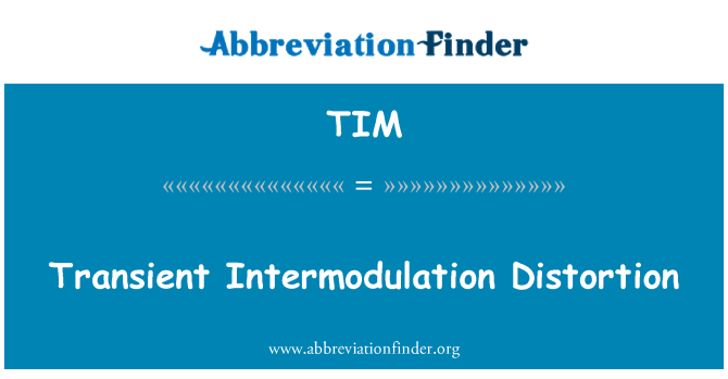 TIM: Övergående Intermodulation Distortion