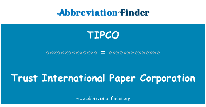 TIPCO: Доверие Международная корпорация бумаги