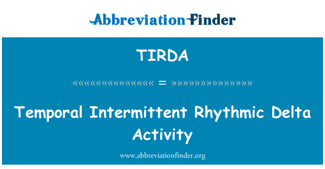 TIRDA: Časovno prekinitvami ritmično Delta dejavnost