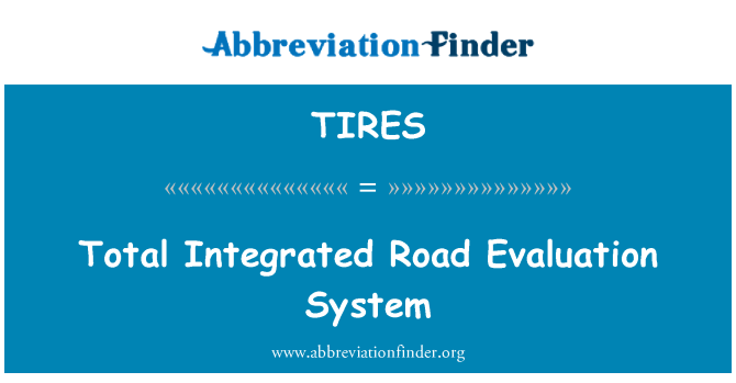 TIRES: Общая длина комплексной дорожной системы оценки