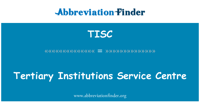 TISC: Tertiary Institutions Service Centre