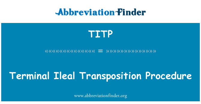 TITP: Procedimento de transposição Ileal terminal