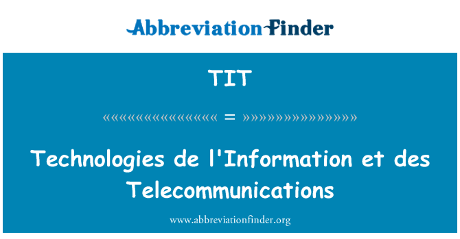 TIT: Teknoloji, de l'Information et des telekominikasyon