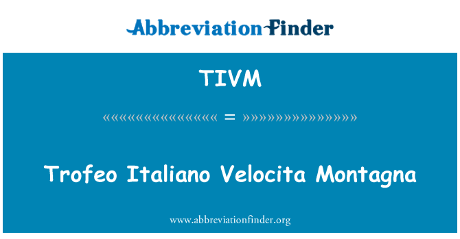 TIVM: Trofeo Italiano Velocita Montagna