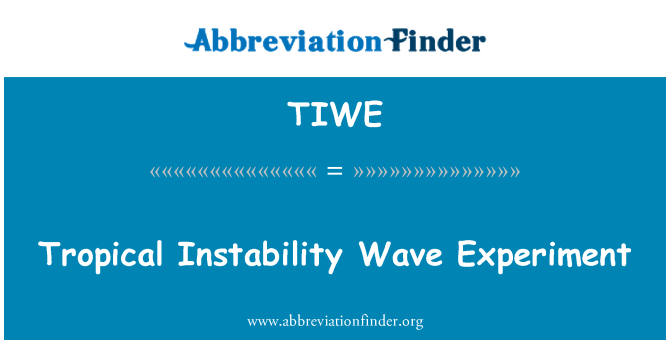 TIWE: Tropické nestabilita Wave Experiment
