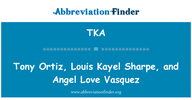 TKA: Tony Ortiz, Louis Kayel Sharpe ja ingel armastuse Vasquez