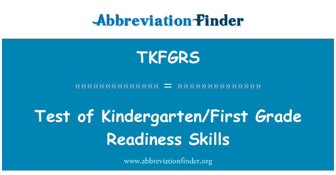 TKFGRS: Bir anaokulu/birinci sınıf hazırlık becerilerini test