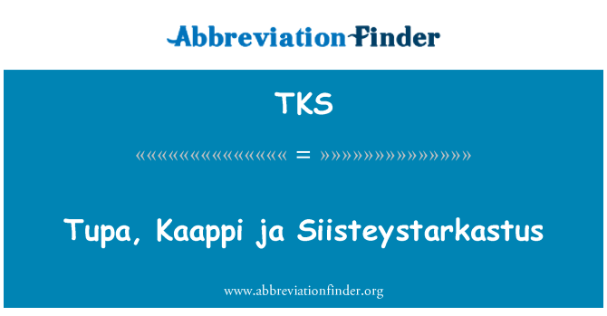TKS: Tupa, Kaappi ja Siisteystarkastus