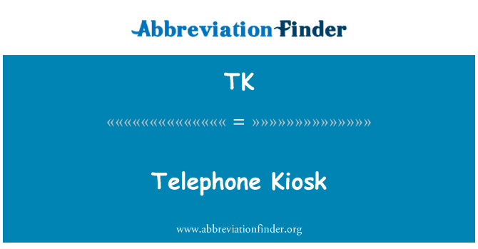 TK: Telefonu Kiosk