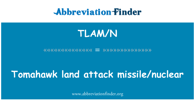 TLAM/N: Tomahawk land attack missile/nucleare