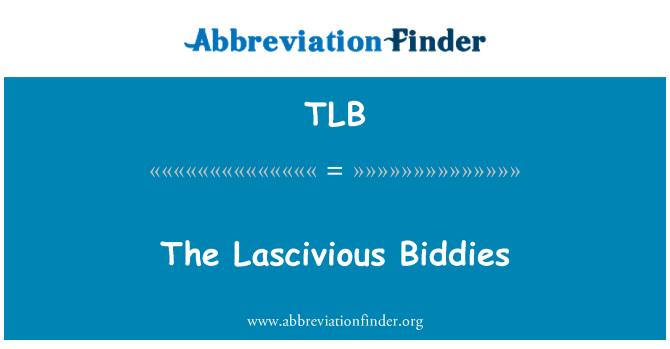 TLB: Похотливую Biddies