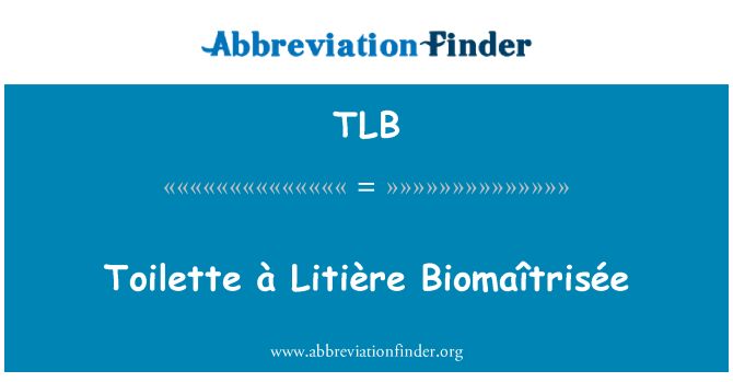 TLB: Toilette à Litière Biomaîtrisée