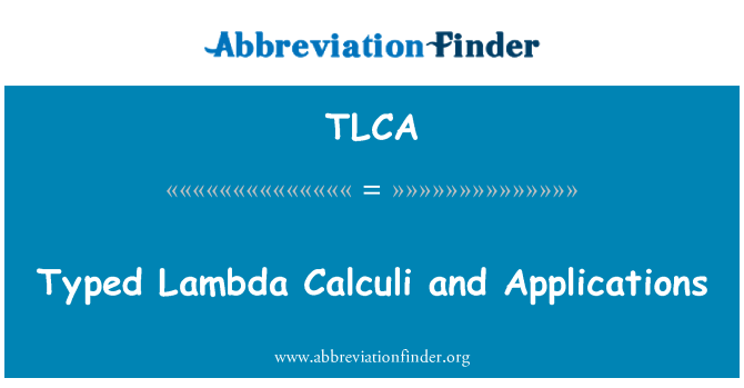 TLCA: Ierakstītais Lambda Calculi un lietojumprogrammas