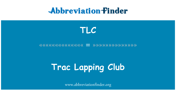 TLC: Trac λείανση Club