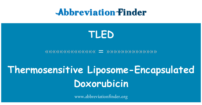 TLED: Thermosensitive עוברת אנקפסולציה ליפוזום דוקסורוביצין