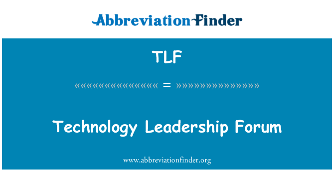 TLF: Technology Leadership Forum