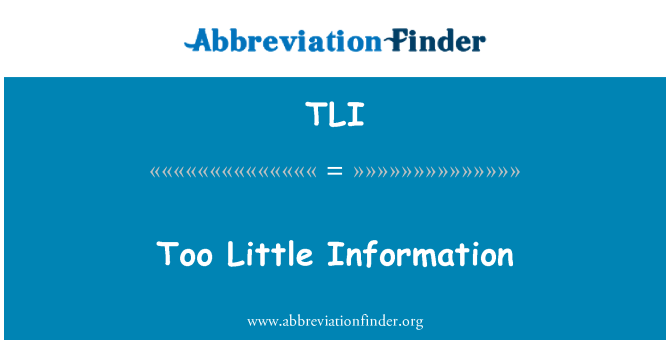 TLI: Enfòmasyon twò piti