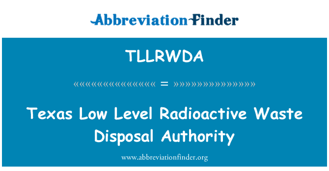 TLLRWDA: Awtorità ta ' disponiment skart radjoattiv livell baxx ta ' Texas
