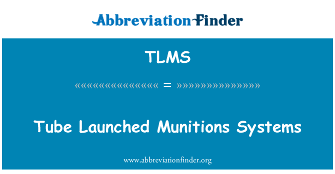 TLMS: Röhre gestartet Munition Systeme