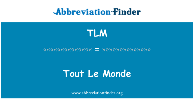 TLM: Kay Le Monde