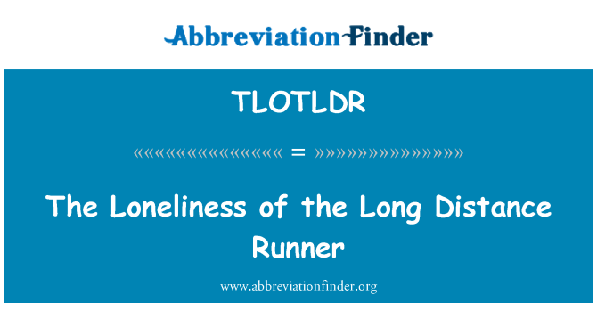 TLOTLDR: Osamelosť dlhé vzdialenosti Runner