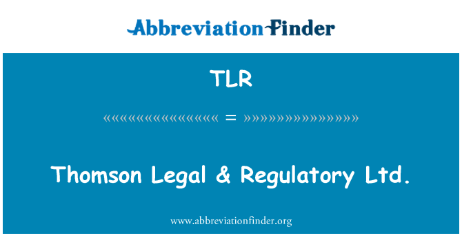 TLR: Thomson Legal & Regulatory Ltd.