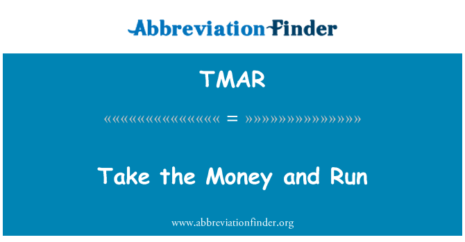 TMAR: Pren els diners i corre