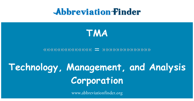TMA: ٹیکنالوجی، مینجمنٹ اور تجزیہ کارپوریشن