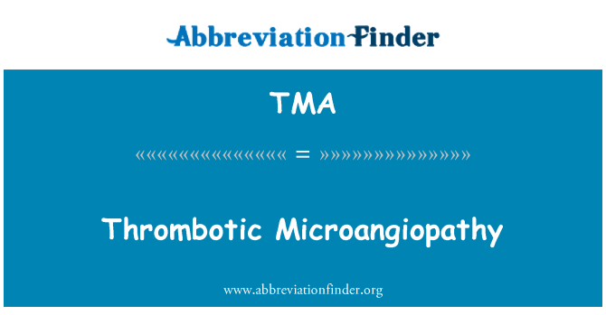 TMA: Microangiopathy ترومبوتيك