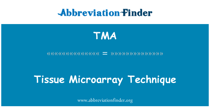 TMA: Doku Mikroarray tekniği