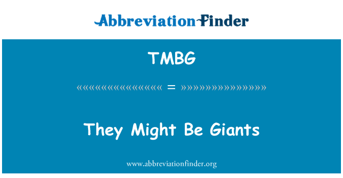 TMBG: יכול להיות שהם ענקים
