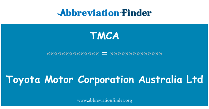 TMCA: Toyota Motor Corporation Avustralya Ltd
