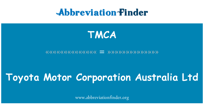 TMCA: โตโยต้ามอเตอร์คอร์ปอเรชั่นออสเตรเลีย จำกัด