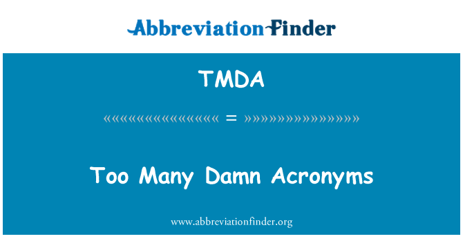 TMDA: Liiga palju kuradi lühendeid