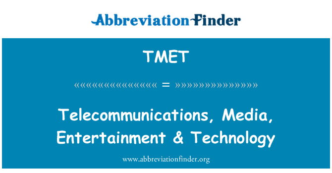 TMET: Далекосъобщенията, медиите, развлечения & технология