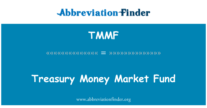 TMMF: Treasury Money Market Fund