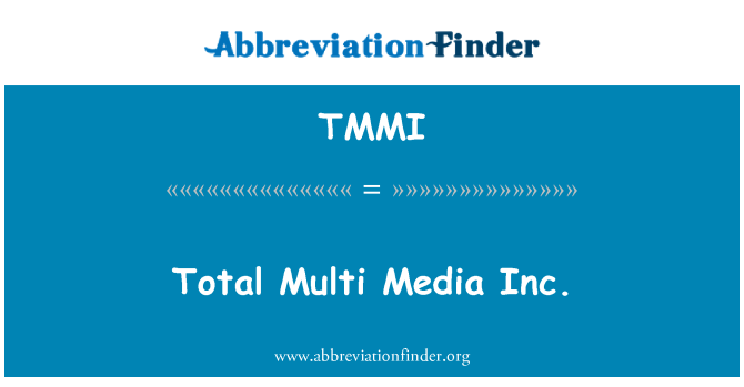 TMMI: Bendras Multi Media Inc