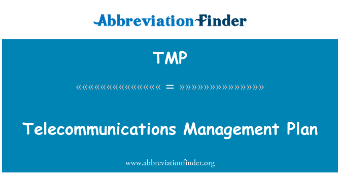 TMP: Telecommunications Management Plan