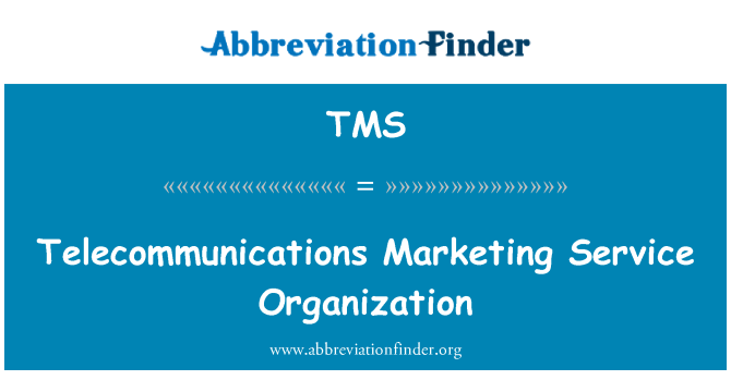 TMS: Organisation de Service pour le Marketing des télécommunications