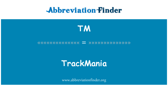 TM: TrackMania