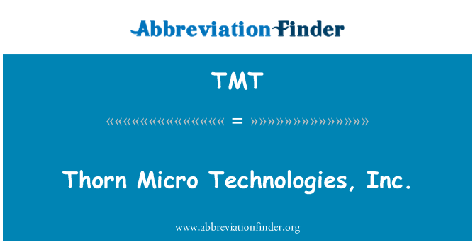 TMT: Thorn mikro teknoloġiji, Inc.