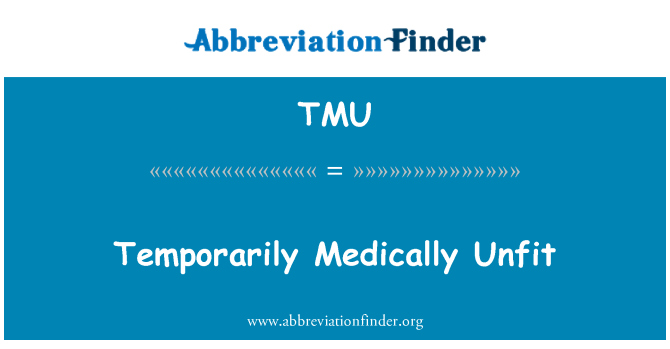TMU: Dočasně lékařsky nevhodný