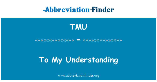 TMU: A mi entender