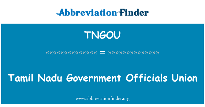 TNGOU: Tamilnádu vládní představitelé Unie