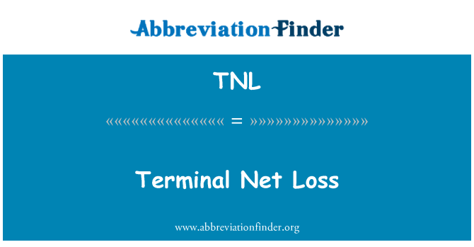 TNL: Terminal Net Loss